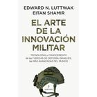 El arte de la innovaci&oacute;n militar