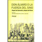 DON &Aacute;LVARO O LA FUERZA DEL SINO