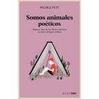 Somos Animales Po&eacute;ticos
