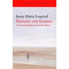 Humano, m&aacute;s humano. Una antropolog&iacute;a de la herida infinita