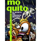 Moquito y el secreto mutante