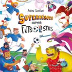 Superh&eacute;roes contra futbolistas