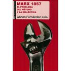 MARX 1857. EL PROBLEMA DEL METODO Y LA DIALECTICA