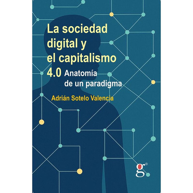 La Sociedad Digital Y El Capitalismo 4.0, De So... image number null