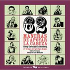 62 maneras de apoyar la cabeza (y unas cuantas m&aacute;s)