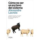 C&oacute;mo No Ser Un Esclavo Del Sistema (Filosof&iacute;a)