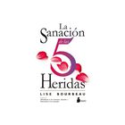 La Sanaci&oacute;n de las 5 Heridas