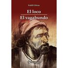 El Loco/el Vagabundo, De Kahlil Gibran, Lectorum, 2026