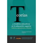 Teor&iacute;as Y Modelos Educativos En La Educaci&oacute;n Superior, De L