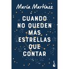 Cuando No Queden M&aacute;s Estrellas Que Contar, De Mar&iacute;a Mart&iacute;nez
