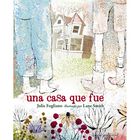 Una casa que fue (edici&oacute;n r&uacute;stica)