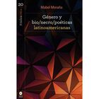 G&eacute;nero y bio/necro/po&eacute;ticas latinoamericanas