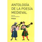 ANTOLOG&Iacute;A DE LA POES&Iacute;A MEDIEVAL
