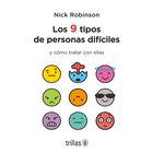 Los 9 Tipos De Personas Dif&iacute;ciles Y C&oacute;mo Tratar Con Ellas,