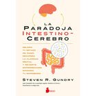 La Paradoja Intestino-cerebro, De Gundry Steven R., Sirio