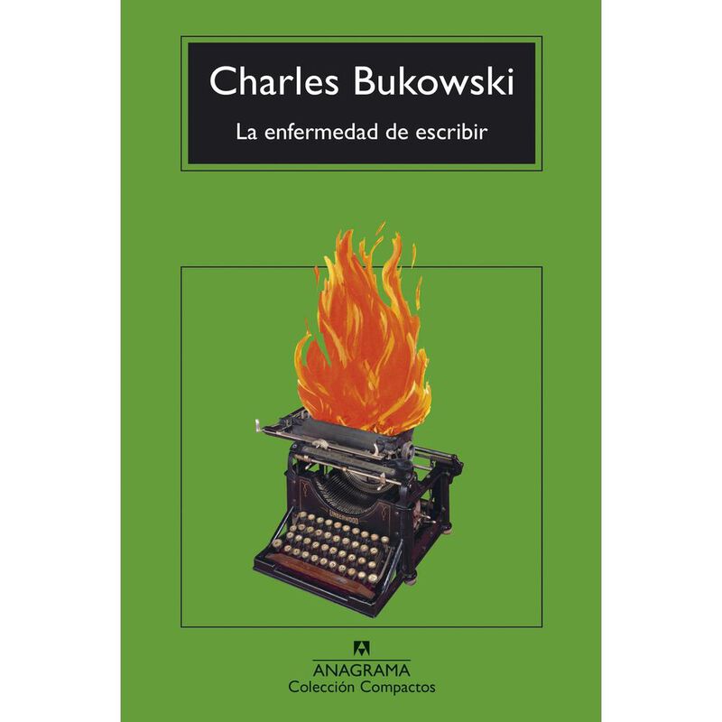 La Enfermedad De Escribir, De Bukowski Charles,... image number null