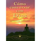 C&oacute;mo conversar con Dios. Nueva edici&oacute;n