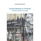 Filosof&iacute;a Orientada A La Frontera, De Rodr&iacute;guez Ortiz Roxan