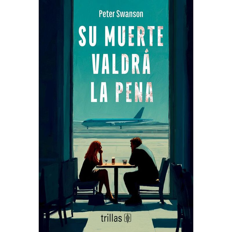 Su Muerte Valdr&aacute; La Pena, De Swanson Peter, Tri... image number null