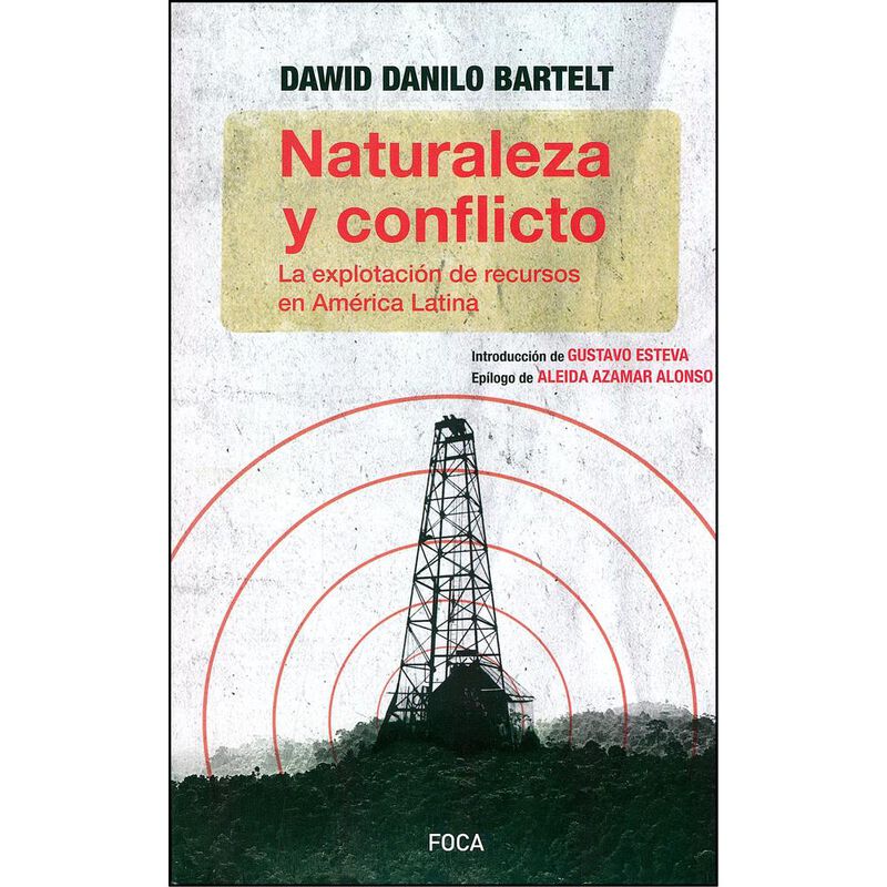 NATURALEZA Y CONFLICTO. LA EXPLOTACION DE RECUR... image number null