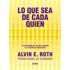 Lo que sea de cada quien. La econom&iacute;a de las relaciones y el dise&ntilde;o de mercado
