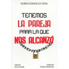 Tenemos la pareja para la que nos alcanz&oacute;