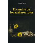El Camino de los azahares rotos