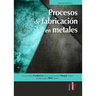 Procesos de Fabricaci&oacute;n en Metales