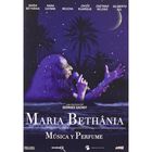Maria Beth&acirc;nia: M&uacute;sica y perfume [DVD]