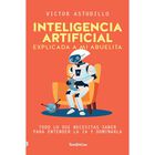 Inteligencia artificial explicada a mi abuelita