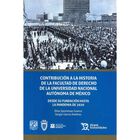 Contribuci&oacute;n A La Historia De La Facultad De Derecho De La Universidad Nacional Aut&oacute;noma De M&eacute;xico