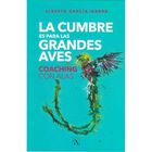 La Cumbre Es Para Las Grandes Aves