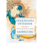 Ingenier&iacute;a Interior. Gu&iacute;a Yogui para la Alegr&iacute;a y  el Gozo