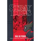 Stray Dogs: D&iacute;as De Perro 2A