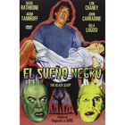 El Sue&ntilde;o Negro (dvd)