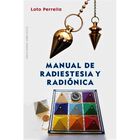 Manual de radiestesia y radi&oacute;nica