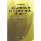 Las variedades de la experiencia religiosa tomo 2 (nueva edici&oacute;n)