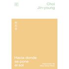 Hacia Donde Se Pone El Sol, De Choi Jin-young, Shiro Libros