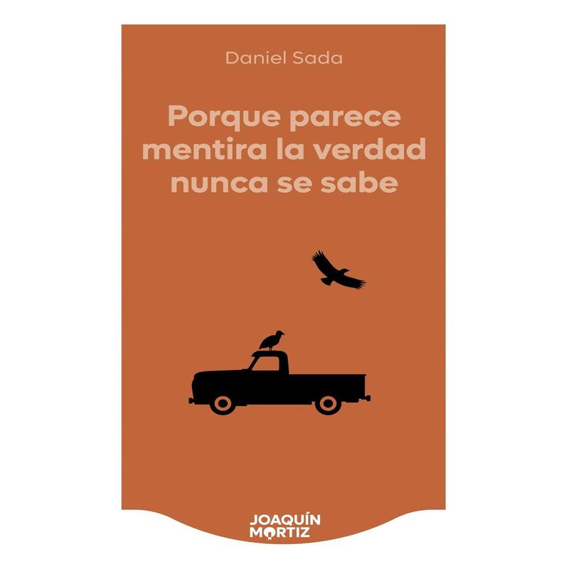 Porque Parece Mentira La Verdad, De Daniel Sada... image number null