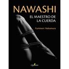 Nawashi: El Maestro De La Cuerda