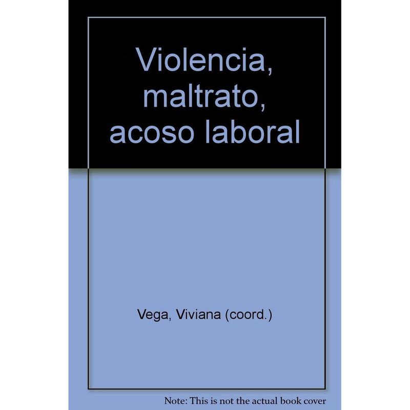 Violencia, Maltrato, Acoso Laboral, De Vega Viv... image number null