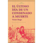 &Uacute;ltimo D&iacute;a de un Condenado a Muerte (Literaturas)