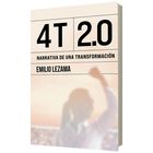 4T 2.0: Narrativa de una Transformaci&oacute;n