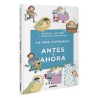 La vida cotidiana antes y ahora