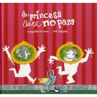 LA PRINCESA SARA NO PARA