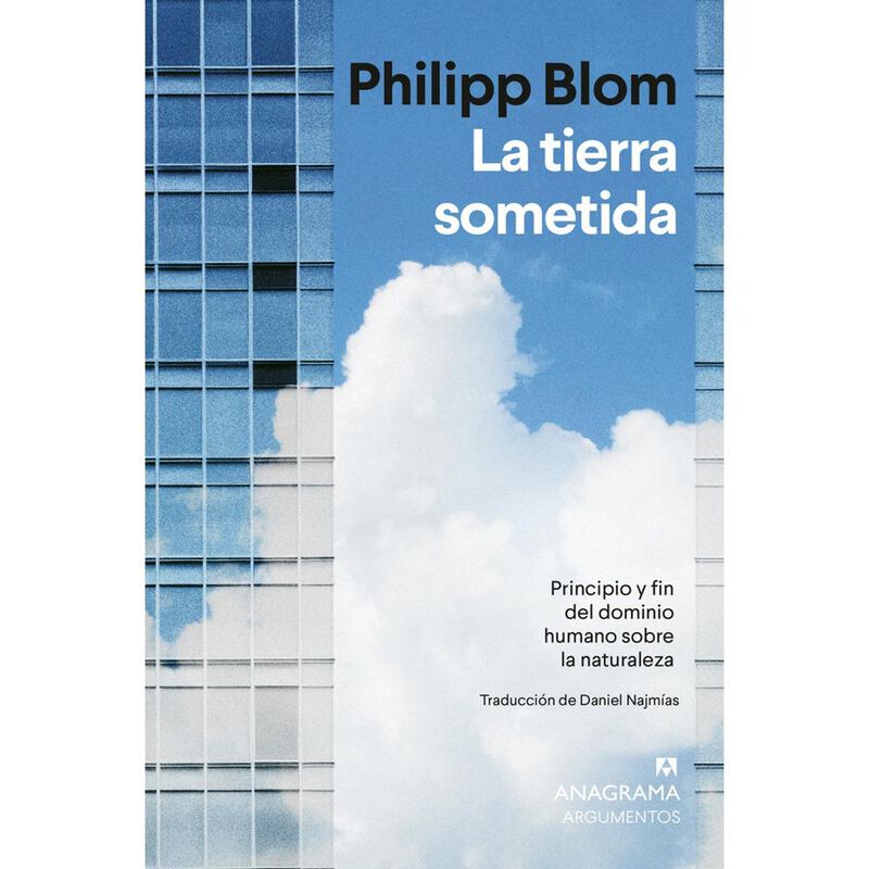 La Tierra Sometida, De Blom Philipp, Anagrama, ... image number null