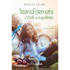 Transf&oacute;rmate y vive en equilibrio