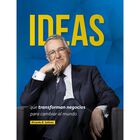 Ideas que transforman negocios para cambiar al mundo