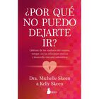 &iquest;Por qu&eacute; no puedo dejarte ir?