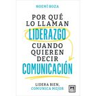 Por qu&eacute; lo llaman liderazgo cuando quieren decir comunicaci&oacute;n